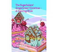 The Sugarbakers’ Gingerbread Christmas - A Coloring Book: 25 Days of Christmas