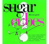 The Sugarcubes - Life's too good (1988)