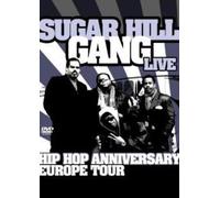 The Sugarhill Gang - Live/Hip Hop Anniversary - Europe Tour [Alemania] [DVD]