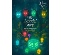 The Suicidal Story: How the Self Writes Its Way Toward Death (Clinical Companions in Suicidology)