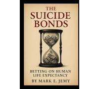 The Suicide Bonds: Betting on Human Life Expectancy