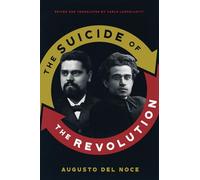 The Suicide of the Revolution: Volume 95 (McGill-Queen's Studies in the History of Ideas)