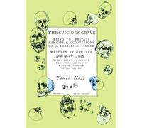 The Suicide's Grave: Being the Private Memoirs & Confessions of a Justified Sinner: Designed by Dmitry Samarov