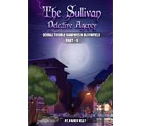 THE SULLIVAN DETECTIVE AGENCY: DOUBLE TROUBLE THE FINAL CLUE (PART-III)