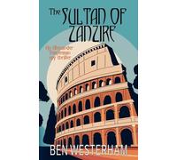 The Sultan of Zanzire: 3 (Alexander Templeman Spy Thrillers)
