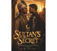 THE SULTAN'S SECRET: “A Forbidden Ottoman Romance”: 1 (The Ottoman Chronicles)