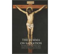 The Summa on Salvation: How God Saves Us According to Thomas Aquinas