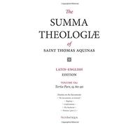 The Summa Theologiae of Saint Thomas Aquinas: Latin-English Edition, Tertia Pars, Q. 60-90, Volume IXa (NovAntiqua Summa Theologiae of Saint Thomas Aquinas)