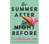 The Summer After the Night Before - from Waterstones Prize-winning author, Lisa Williamson
