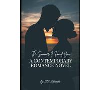 The Summer I Found You - A Contemporary Romance Novel