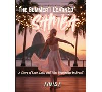 The Summer I Learned Samba: When a Dance Becomes a Promise of Love