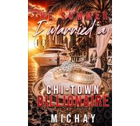 The Summer I Married A Chi-Town Billionaire