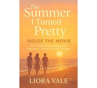 The Summer I Turned Pretty: Inside the Movie: An In-Depth Movie Review with Characters, Secrets, and Fan Theories