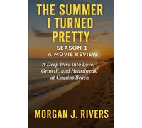 The Summer I Turned Pretty: Season 1 - A Movie Review: A Deep Dive into Love, Growth, and Heartbreak at Cousins Beach