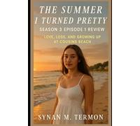 The Summer I Turned Pretty Season 3 Episode 1 Review: Love, Loss, and Growing Up at Cousins Beach (Echoes of Cousins Beach The Summer I Turned Pretty Companion Series)