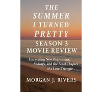 The Summer I Turned Pretty Season 3 Movie Review: Unraveling New Beginnings, Endings, and the Final Chapter of a Love Triangle