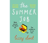 The Summer Job: A hilarious story about a lie that gets out of hand - soon to be a TV series
