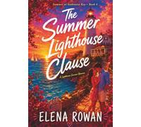 The Summer Lighthouse Clause: A Feel-Good Small-Town Beach Romance Set on Seabreeze Key (Summer at Seabreeze Key)
