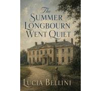 The Summer Longbourn Went Quiet: The Bennet Family Returns Home to a House That No Longer Feels the Same - Inspired by Jane Austen’s Pride and Prejudice