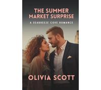 The Summer Market Surprise: A Seabreeze Cove Romance (Seabreeze Cove Romance Series)