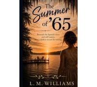 The Summer of '65: Beneath the Spanish moss and still waters, Shay's darkest secrets lie waiting. (The Seasons of Shay)