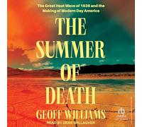The Summer of Death: The Great Heat Wave of 1936 and the Making of Modern Day America