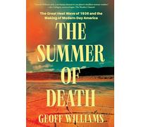 The Summer of Death: The Great Heat Wave of 1936 and the Making of Modern-Day America