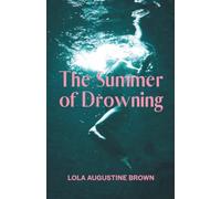 The Summer of Drowning (Belle-Marie)