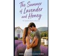 The Summer of Lavender and Honey (The Summer Hearts Collection)