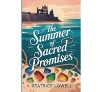The Summer of Sacred Promises: A Coastal Love Story