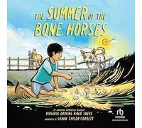 The Summer of the Bone Horses