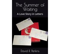 The Summer of Waiting: A Love Story in Letters