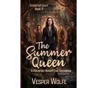The Summer Queen: A Reverse Harem Fae Romance (Cinderfall Court)
