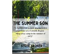 The Summer Son: “A lighthearted memoir of a boy’s first experience at a Catskills Region sleepaway camp in the summer of 1972”
