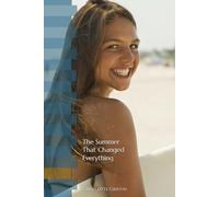 The Summer That Changed Everything