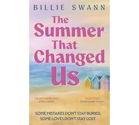 The Summer That Changed Us: A heartbreaking and uplifting story of first love, lost years and second chances. (Changing Tides)