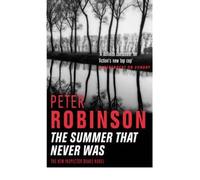 THE SUMMER THAT NEVER WAS AN INSPECTOR BANKS NOVEL BY (ROBINSON, PETER) PAPERBACK