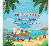 The Summer the Alphabet Went on Vacation