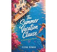 The Summer Vacation Clause: A Laugh-Out-Loud Enemies-to-Lovers Summer Romance (Summer at Seabreeze Key)