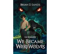The Summer We Became Werewolves