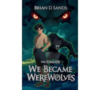 The Summer We Became Werewolves