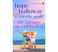 The Summer We Celebrated: 6 (The Destin Diaries)