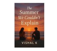 The Summer We Couldn't Explain