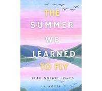 The Summer We Learned To Fly