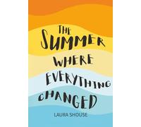 The Summer When Everything Changed