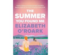 The Summer You Found Me: A deeply emotional romance that you won't be able to put down!