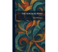 The Sun Also Rises