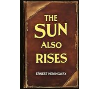 The Sun Also Rises