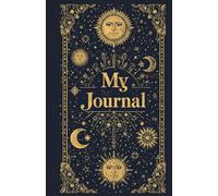 The Sun and Moon, My Journal: 5" x 8" Notebook - 130 Pages of Cosmic Inspiration