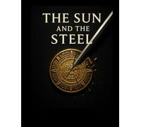 The Sun and the Steel: The Conquest of Peru